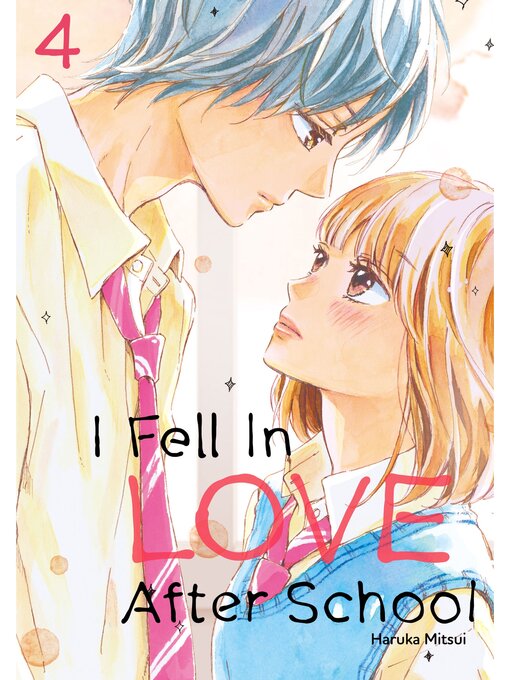 Title details for I Fell in Love After School, Volume 4 by Haruka Mitsui - Available